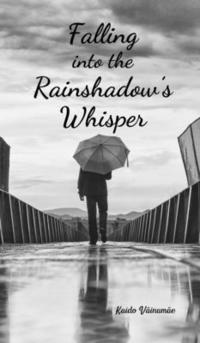 bokomslag Falling into the Rainshadow's Whisper