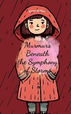 Murmurs Beneath the Symphony of Storms 1