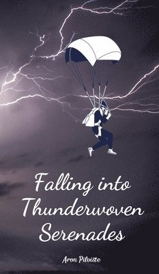 bokomslag Falling into Thunderwoven Serenades