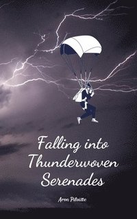 bokomslag Falling into Thunderwoven Serenades