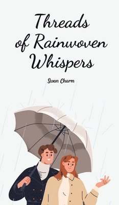 Threads of Rainwoven Whispers 1