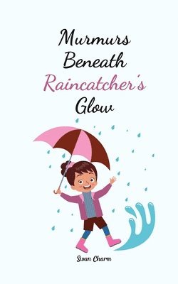 bokomslag Murmurs Beneath Raincatcher's Glow