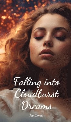 Falling into Cloudburst Dreams 1