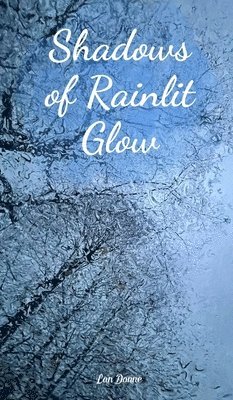 Shadows of Rainlit Glow 1