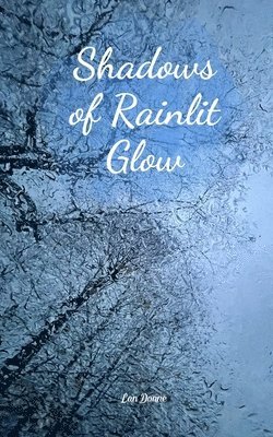 Shadows of Rainlit Glow 1