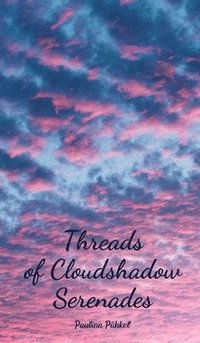 bokomslag Threads of Cloudshadow Serenades