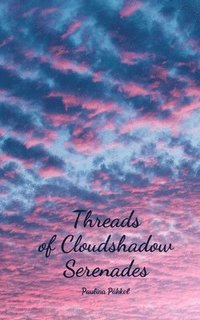 bokomslag Threads of Cloudshadow Serenades