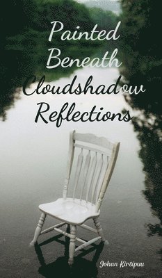 Painted Beneath Cloudshadow Reflections 1