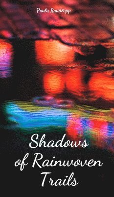 Shadows of Rainwoven Trails 1