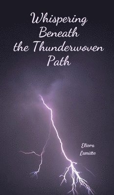 Whispering Beneath the Thunderwoven Path 1