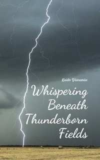 bokomslag Whispering Beneath Thunderborn Fields