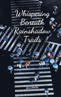 bokomslag Whispering Beneath Rainshadow Trails