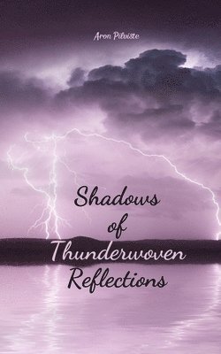 Shadows of Thunderwoven Reflections 1