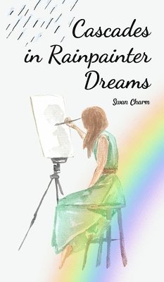 Cascades in Rainpainter Dreams 1