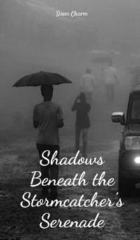 bokomslag Shadows Beneath the Stormcatcher's Serenade