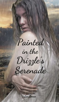 Painted in the Drizzle's Serenade 1