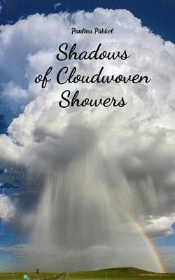 Shadows of Cloudwoven Showers 1