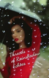 bokomslag Threads of Rainshadow Echoes