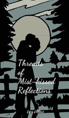 Threads of Mist-kissed Reflections 1