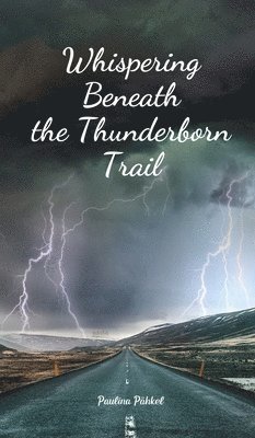 Whispering Beneath the Thunderborn Trail 1