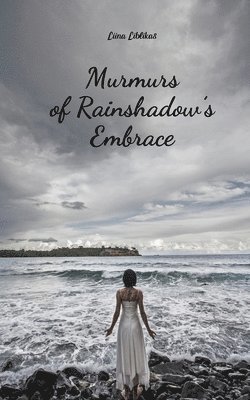 Murmurs of Rainshadow's Embrace 1