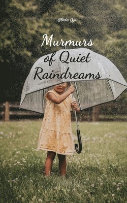 bokomslag Murmurs of Quiet Raindreams