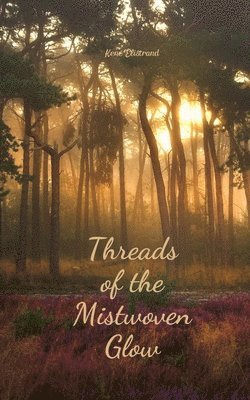 Threads of the Mistwoven Glow 1