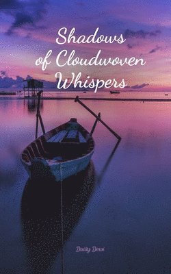 Shadows of Cloudwoven Whispers 1