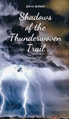 Shadows of the Thunderwoven Trail 1