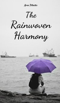 bokomslag The Rainwoven Harmony