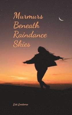 Murmurs Beneath Raindance Skies 1