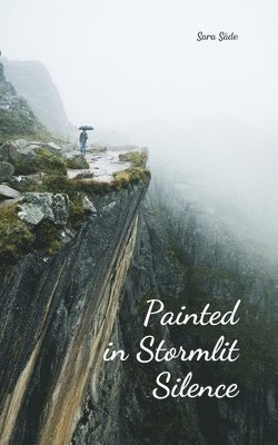 Painted in Stormlit Silence 1