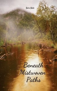 bokomslag Beneath Mistwoven Paths