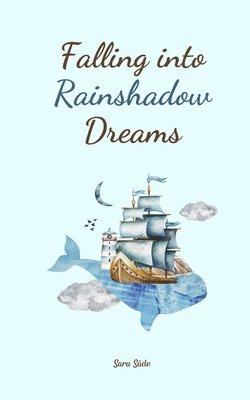 bokomslag Falling into Rainshadow Dreams