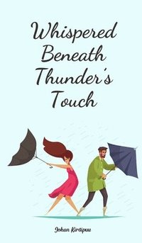 bokomslag Whispered Beneath Thunder's Touch