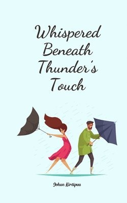 bokomslag Whispered Beneath Thunder's Touch