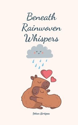 Beneath Rainwoven Whispers 1