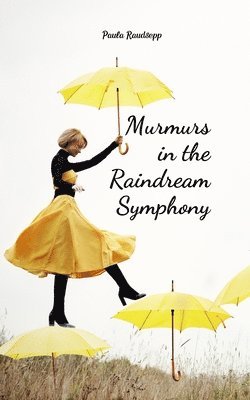 bokomslag Murmurs in the Raindream Symphony