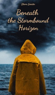 Beneath the Stormbound Horizon 1