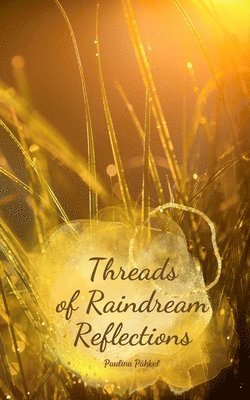 Threads of Raindream Reflections 1