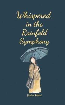 Whispered in the Rainfold Symphony 1