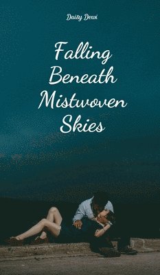 bokomslag Falling Beneath Mistwoven Skies