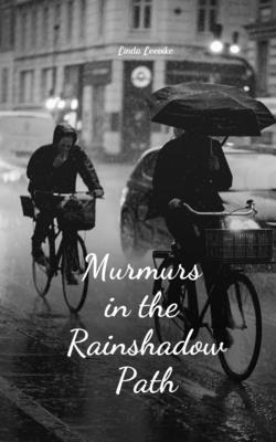 Murmurs in the Rainshadow Path 1