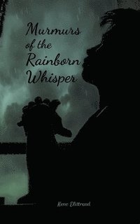 bokomslag Murmurs of the Rainborn Whisper