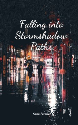 Falling into Stormshadow Paths 1