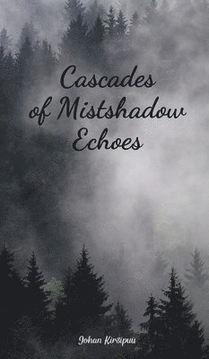 bokomslag Cascades of Mistshadow Echoes