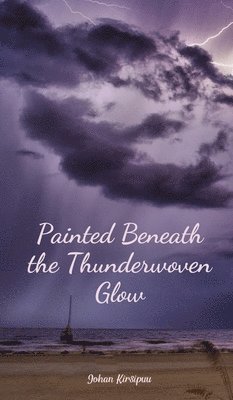 Painted Beneath the Thunderwoven Glow 1