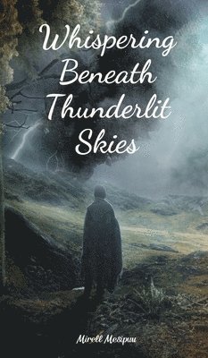 Whispering Beneath Thunderlit Skies 1