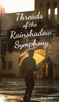 Threads of the Rainshadow Symphony 1