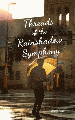 Threads of the Rainshadow Symphony 1